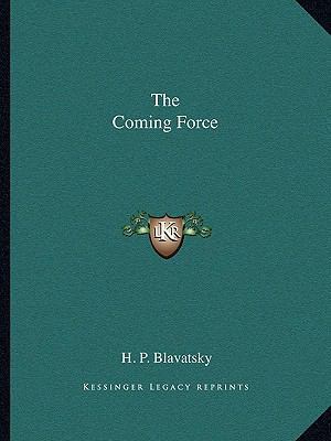 The Coming Force 1162817984 Book Cover