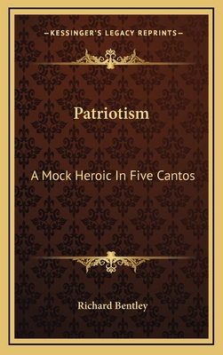 Patriotism: A Mock Heroic In Five Cantos 1168823943 Book Cover