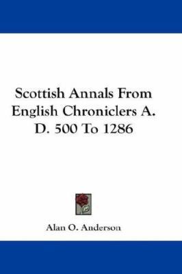 Scottish Annals From English Chroniclers A.D. 5... 0548211868 Book Cover