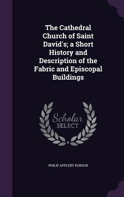 The Cathedral Church of Saint David's; a Short ... 1359743804 Book Cover