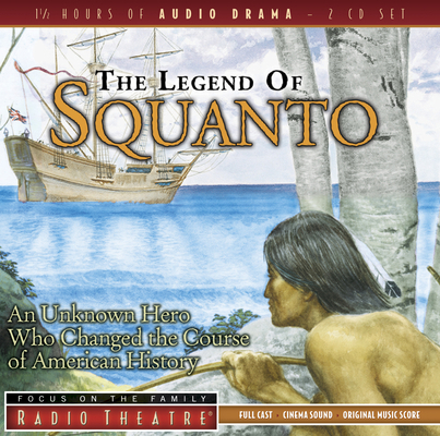 The Legend of Squanto: An Unknown Hero Who Chan... 1589975006 Book Cover