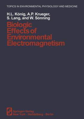 Biologic Effects of Environmental Electromagnetism 1461258618 Book Cover