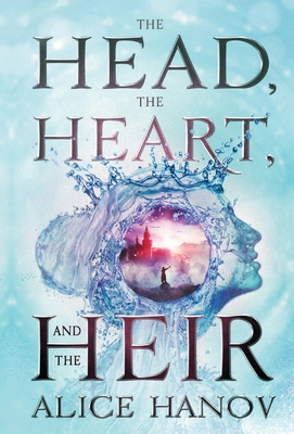 The Head, the Heart, and the Heir 1778047602 Book Cover