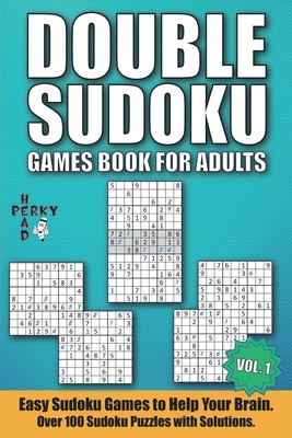 Double Sudoku Games Book for Adults Vol.1: Easy... B08YMGYNLV Book Cover