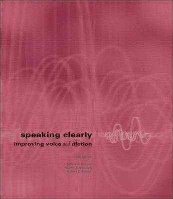 Speaking Clearly: Improving Voice and Diction w... 0072486961 Book Cover
