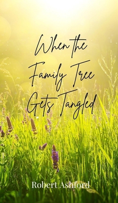 When the Family Tree Gets Tangled 369085301X Book Cover