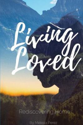 Living Loved 1365923207 Book Cover