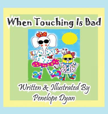 When Touching Is Bad [Large Print] 1614772398 Book Cover