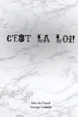 C'est la loi! [French] 1981449140 Book Cover