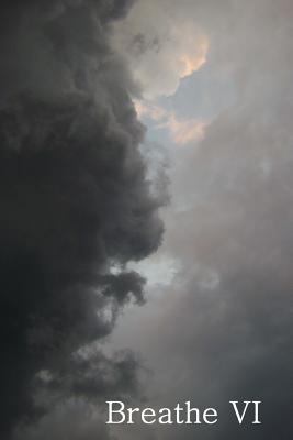 Breathe VI 1502961709 Book Cover