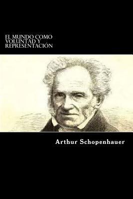 El Mundo como Voluntad y Representacion 154687660X Book Cover