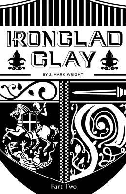 Ironclad Clay 1498472389 Book Cover