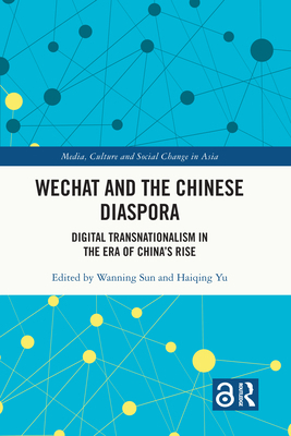WeChat and the Chinese Diaspora: Digital Transn... 0367724308 Book Cover