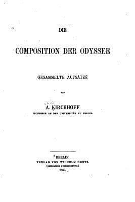 Die Composition der Odyssee, Gesammelte Aufs?tze [German] 1533618828 Book Cover