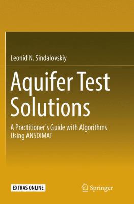 Aquifer Test Solutions: A Practitioner's Guide ... 3319828169 Book Cover