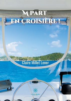 M part en croisière ! [French] B08YD5DGXM Book Cover