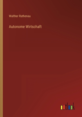 Autonome Wirtschaft [German] 3368242806 Book Cover