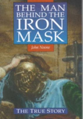 The man behind the iron mask 0750906790 Book Cover