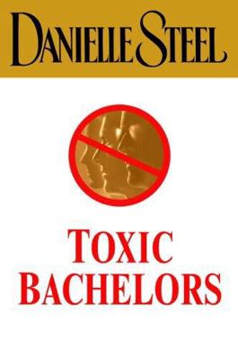 Toxic Bachelors B000F5ZH7G Book Cover