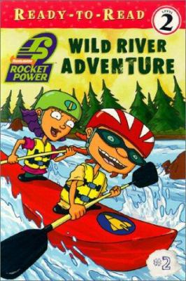 Wild River Adventure 0689850093 Book Cover