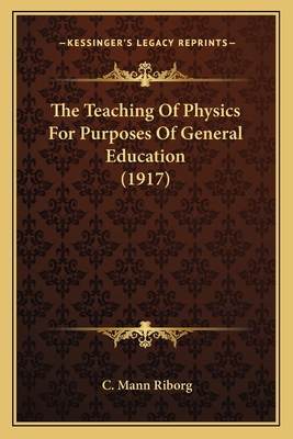 The Teaching Of Physics For Purposes Of General... 1164069284 Book Cover
