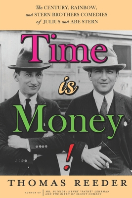 Time is Money! The Century, Rainbow, and Stern ... 1629337986 Book Cover