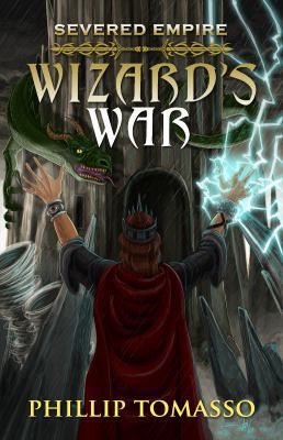 Severed Empire: Wizard's War 1944044434 Book Cover