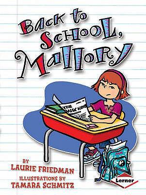 Back to School, Mallory. Laura Friedman 0761352511 Book Cover