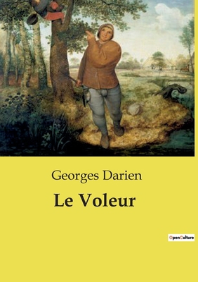 Le Voleur: Un voyage à travers la société et la... [French] B0CYP5PGV3 Book Cover