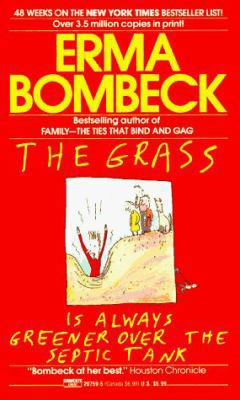 The Grass Is Always Greener Over the Septic Tank 0449207595 Book Cover