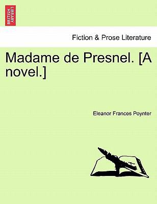 Madame de Presnel. [A Novel.] 1241199469 Book Cover