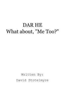 Dar He: "What about, Me Too?" 1707918066 Book Cover