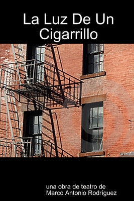 La Luz de un Cigarrillo [Spanish] 0578104962 Book Cover