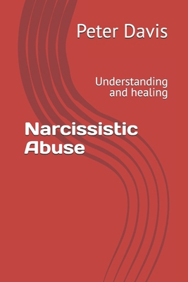 Narcissistic Abuse: Understanding and healing B0D2ZDQQXW Book Cover