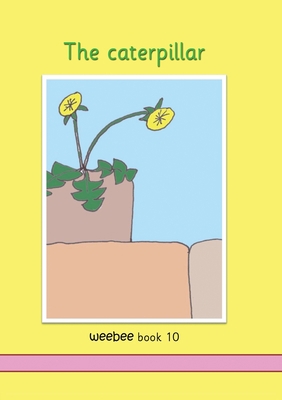 The caterpillar weebee Book 10 1913946290 Book Cover