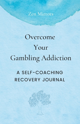 Overcome Your Gambling Addiction: A Self-Coachi... B08QM1Z2SH Book Cover