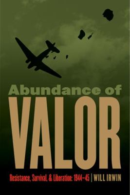 Abundance of Valor: Resistance, Survival, and L... 0803240686 Book Cover