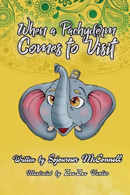 When a Pachyderm Comes to Visit 1977990592 Book Cover