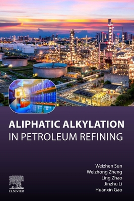 Aliphatic Alkylation: In Petroleum Refining 0443219842 Book Cover