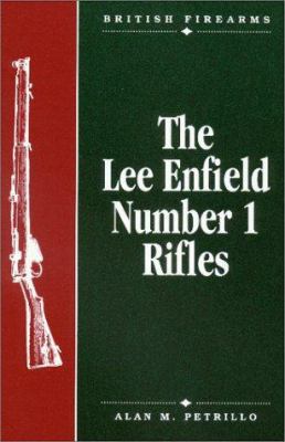 The Lee Enfield Number One Rifles (British firearms)