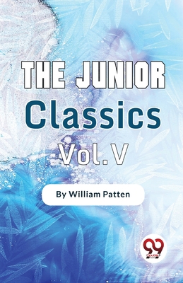 The Junior Classics-5 9358011106 Book Cover