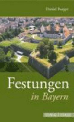 Festungen in Bayern [German] 3795418445 Book Cover