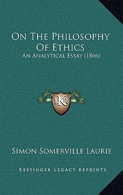 On the Philosophy of Ethics: An Analytical Essa... 1164972561 Book Cover