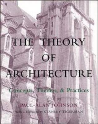 The Theory of Architecture: Concepts Themes & P... 0471285331 Book Cover