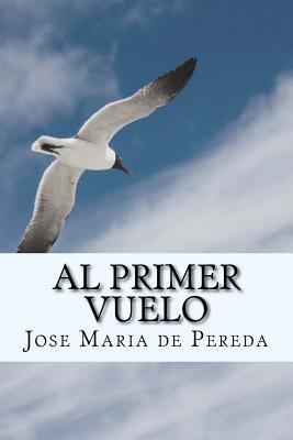 Al Primer Vuelo (Spanish) Edition [Spanish] 1545168970 Book Cover