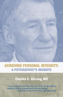 Achieving Personal Integrity: A Psychiatrist's ... 1475928629 Book Cover