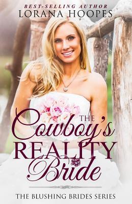 The Cowboy's Reality Bride: A Blushing Brides C... 1798884909 Book Cover