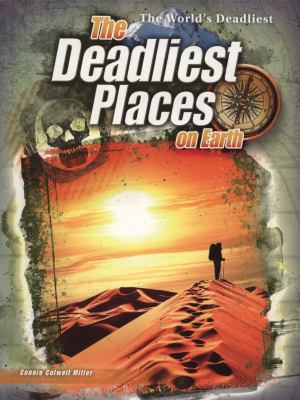 The Deadliest Places on Earth (World's Deadliest) 1406220949 Book Cover