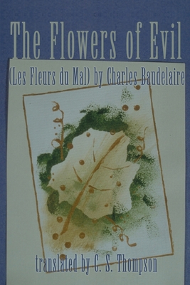 The Flowers of Evil: (Les Fleurs Du Mal) by Cha... 059512495X Book Cover