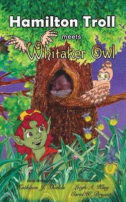 Hamilton Troll Meets Whitaker Owl 0988274566 Book Cover